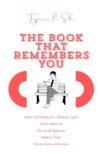The Book, That Remembers You: book mind twist psychological stories: 2 (The Mind Reflection Series by Tajirul Sk – Mind Series ( Five Books. Five Realities. One Mind. ))