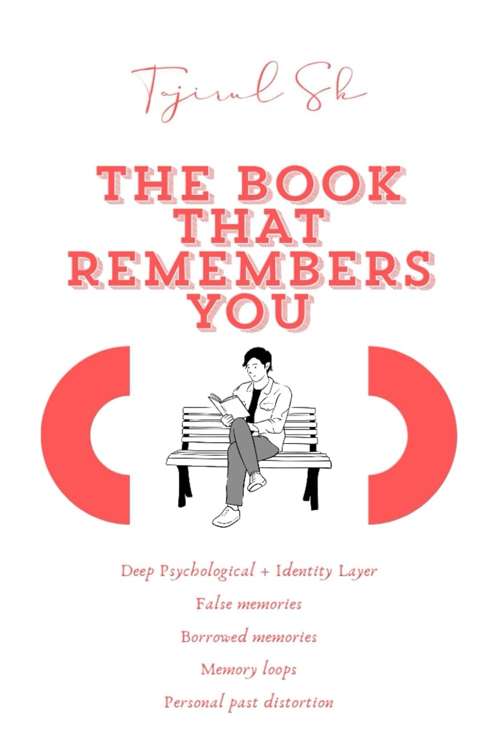 The Book, That Remembers You: book mind twist psychological stories: 2 (The Mind Reflection Series by Tajirul Sk - Mind Series ( Five Books. Five Realities. One Mind. ))