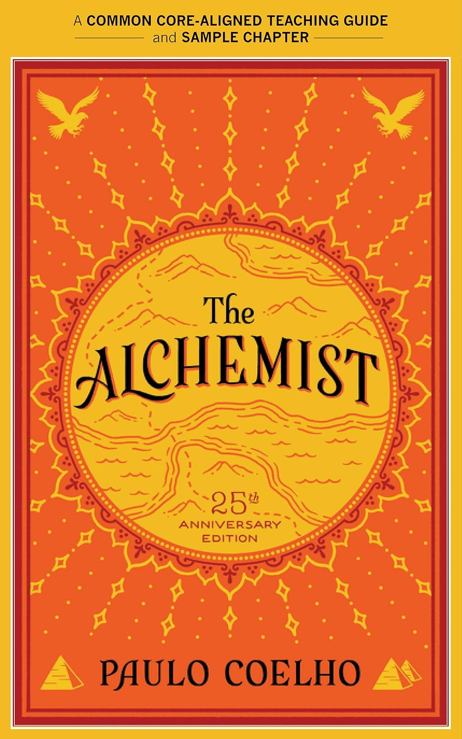 A Teacher’s Guide to The Alchemist: A Modern Classic Fable of Spiritual Healing, Self-Discovery, and the Power of Dreams