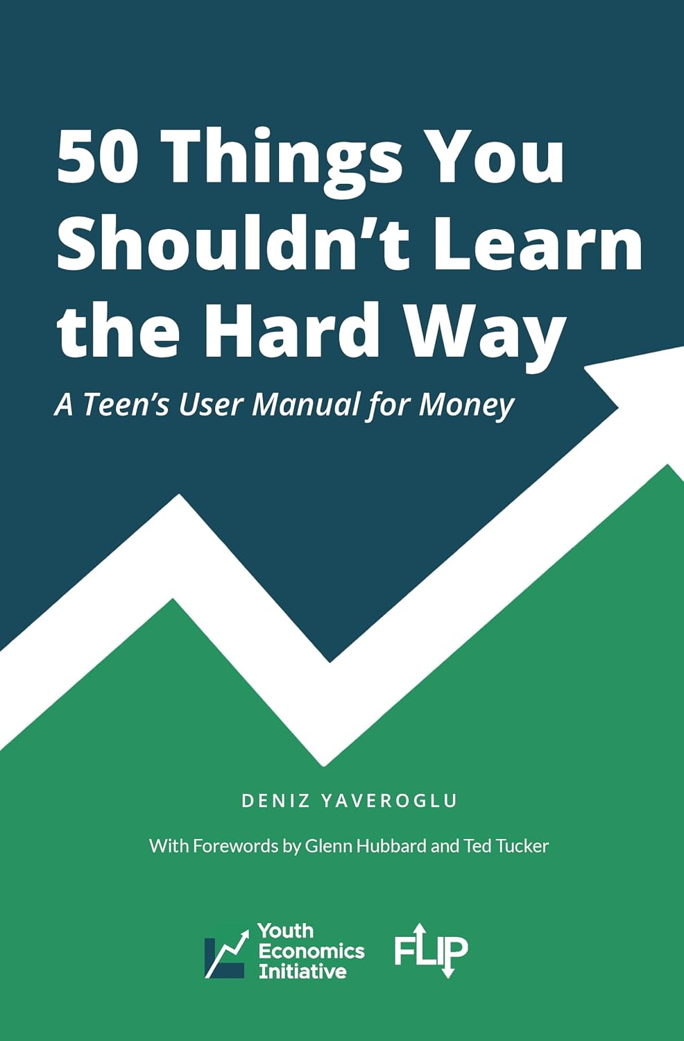 50 Things You Shouldn’t Learn the Hard Way: A Teen’s User Manual for Money