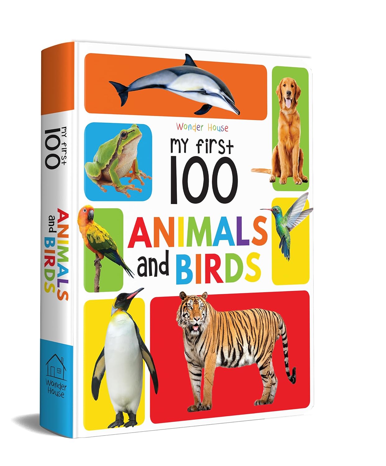 My First 100 Animals and Birds: Padded Board Book for Kids | Learn Names of Wild Animals, Farm Animals, Pets & Birds with Bright Pictures | Early Learning Book for Babies, Toddlers & Preschoolers | Ages 0–5 Years