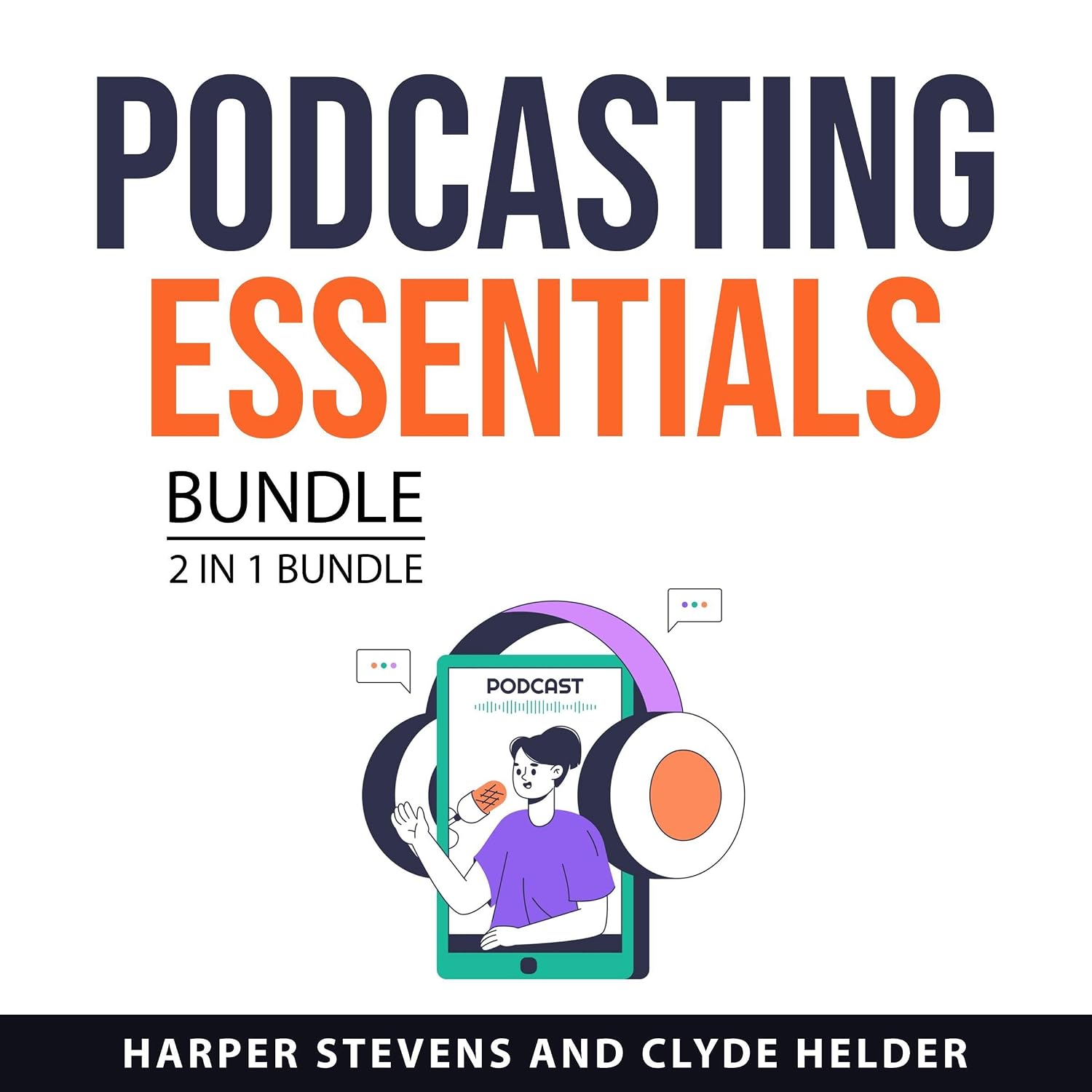Podcasting Essentials Bundle, 2 in 1 Bundle: Podcasting Made Simple and Fan Podcasting