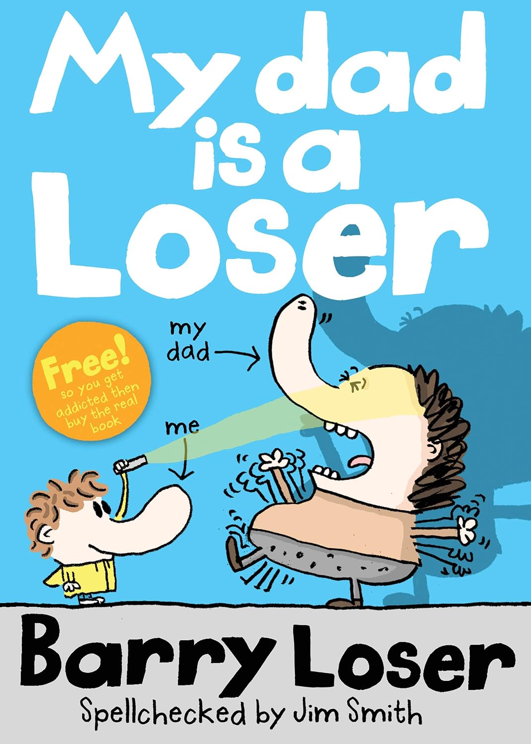 My Dad is a Loser: A Funny Diary Story for Kids and Reluctant Readers (Barry Loser)