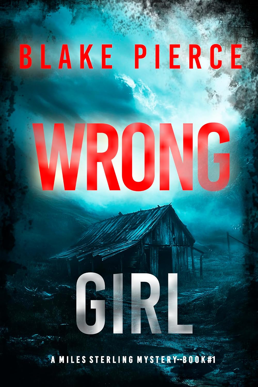 Wrong Girl (A Miles Sterling FBI Suspense Thriller—Book One)