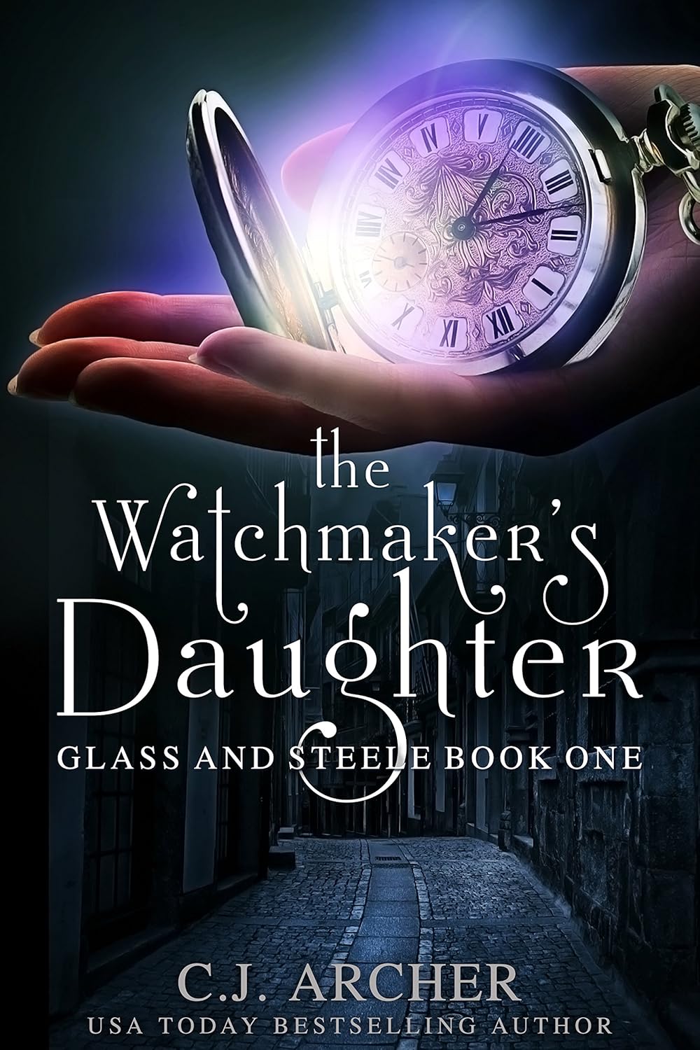 The Watchmaker’s Daughter (Glass and Steele Book 1)