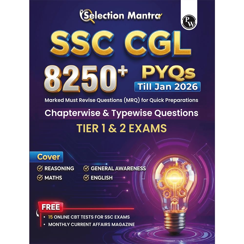 PW Selection Mantra SSC CGL Tier 1 & 2 Exams 2026–27 | 8250+ PYQs Till Jan 2026 | Chapter & Type-wise Questions | Reasoning, General Awareness, Maths, English & 15 Online CBT Test | SSC CGL Books 2026