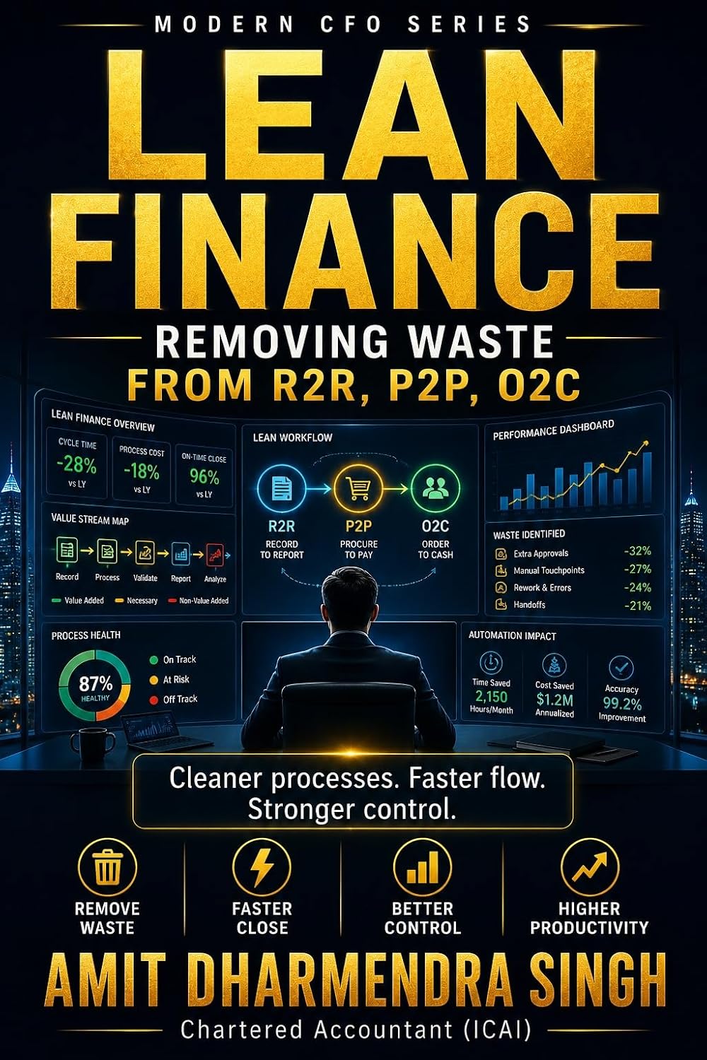 Lean Finance: Removing Waste from R2R, P2P, and O2C: Remove waste, strengthen flow, speed up your finance (The Modern CFO Series)
