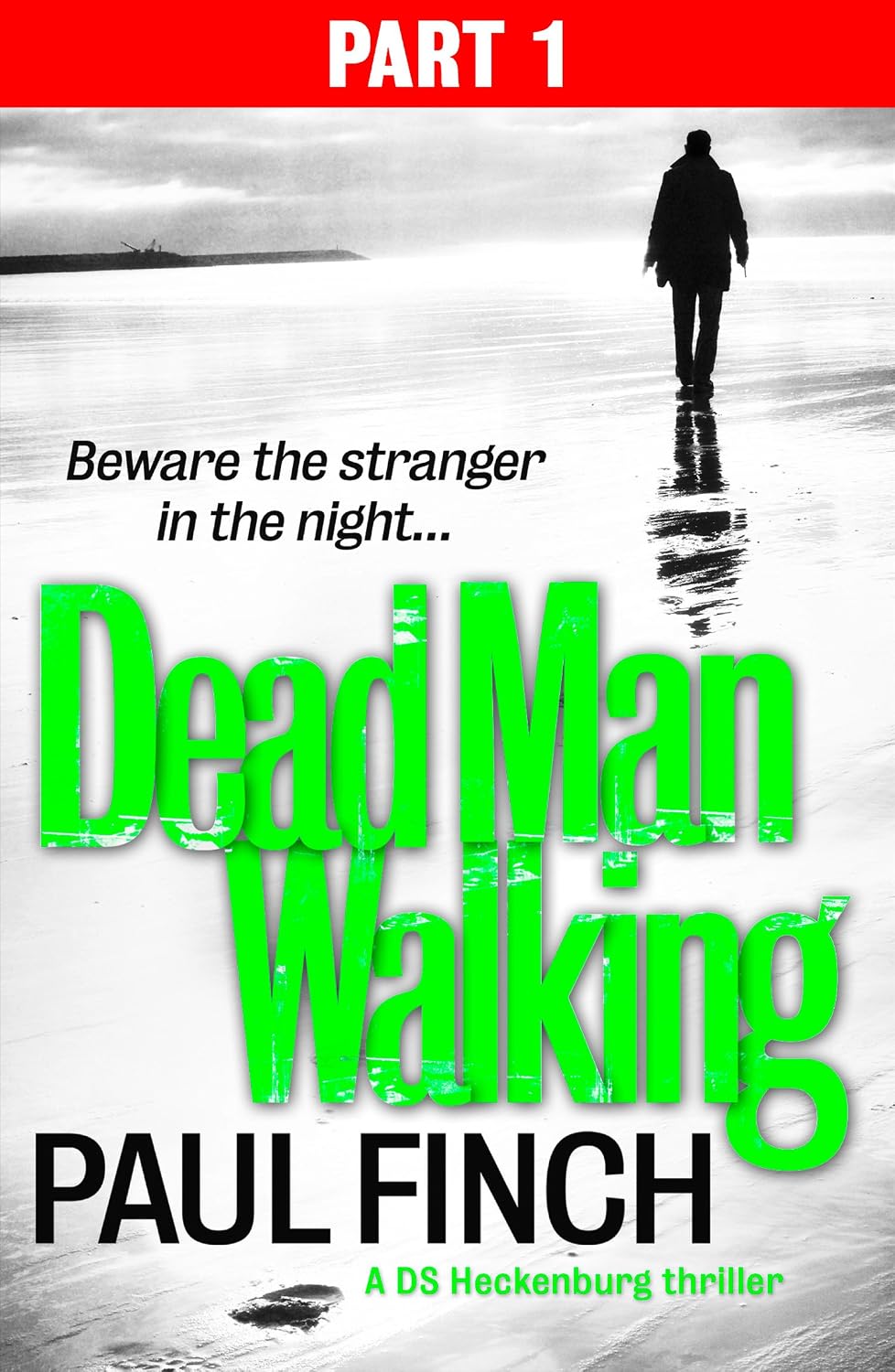 Dead Man Walking (Part 1 of 3): A Gripping Detective Mystery and Serial Killer Suspense Novel (Detective Mark Heckenburg Book 4)