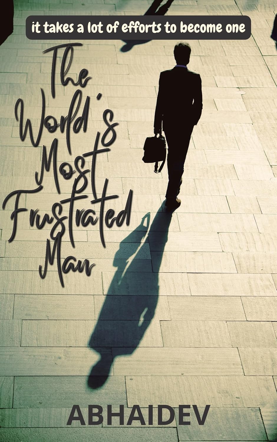 The World’s Most Frustrated Man