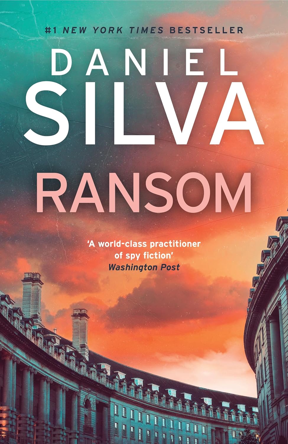 Ransom: A gripping international political thriller of high-stakes intrigue from the #1 New York Times bestselling author (Gabriel Allon Book 26)