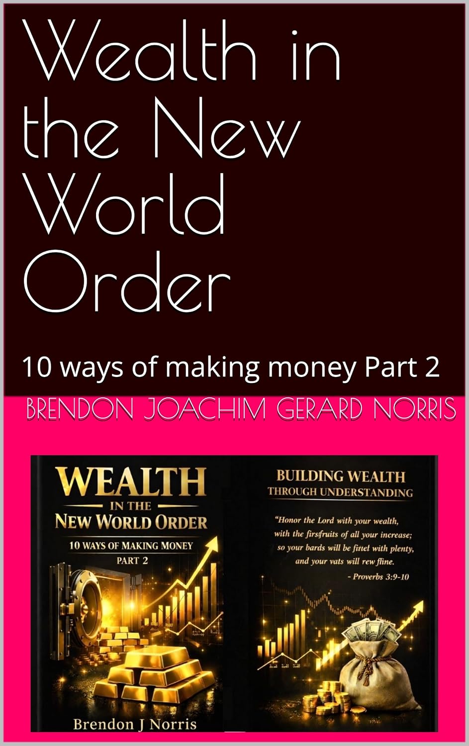 Wealth in the New World Order : 10 ways of making money Part 2