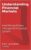 Understanding Financial Markets : How Money Moves Through the Financial System (Finance Insights | Financial Education Series Book 4)