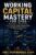 Working Capital Mastery for CFOs: Playbooks to Shrink CCC, Free Cash, and Scale Without Debt (The Modern CFO Series)