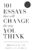 101 Essays That Will Change The Way You Think (English)
