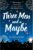 Three Men and a Maybe: (Free Romance Short Story)