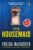 The Housemaid: An Absolutely Addictive Psychological Thriller with a Jaw-Dropping Twist (The Housemaid series, Book1) | TikTok Viral & Bestseller Pick