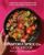 The Diaspora Spice Co. Cookbook: Seasonal Home Cooking from South Asia’s Best Spice Farms